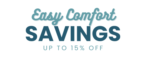 Easy Comfort Savings - Up To 15% Off